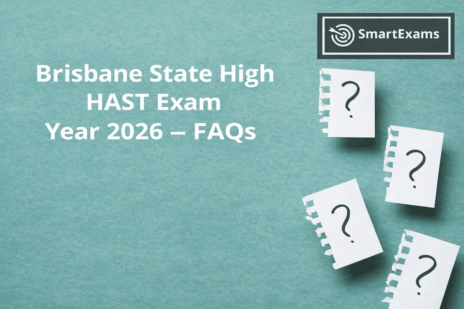 Brisbane State High HAST Exam 2026 – FAQs Guide
